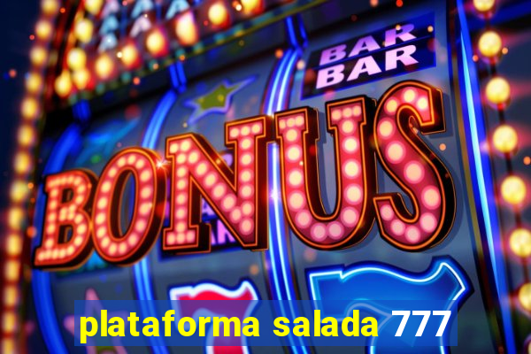 plataforma salada 777